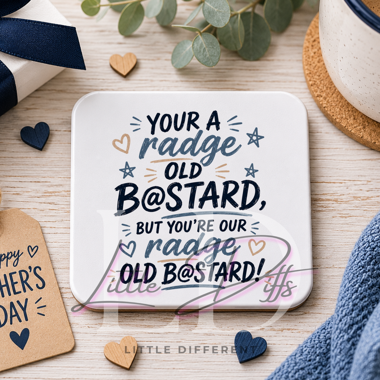 Funny Father's Day Coaster | You're a Radge Old B@stard Coaster